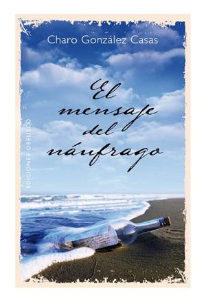 MENSAJE DEL NÁUFRAGO, EL | 9788415968382 | GONZÁLEZ CASAS, CHARO