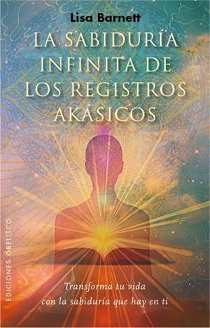 SABIDURÍA INFINITA DE LOS REGISTROS AKÁSICOS, LA | 9788491110347 | BARNETT, LISA