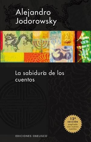 SABIDURÍA DE LOS CUENTOS, LA | 9788497772754 | JODOROWSKY, ALEJANDRO