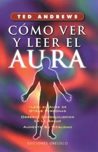 CÓMO VER Y LEER EL AURA | 9788477205913 | ANDREWS, TED