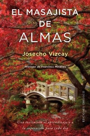 MASAJISTA DE ALMAS, EL | 9788491112761 | VIZCAY ERASO, JOSECHO