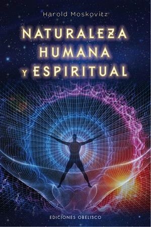 NATURALEZA HUMANA Y ESPIRITUAL | 9788491113591 | MOSKOVITZ, HAROLD MAURICE