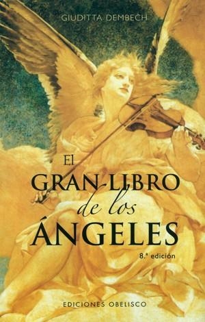 GRAN LIBRO DE LOS ÁNGELES, EL | 9788477204466 | DEMBECH, GIUDITTA
