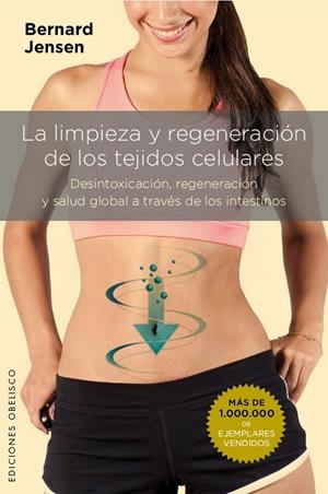 LIMPIEZA Y REGENERACIÓN DE LOS TEJIDOS CELULARES, LA | 9788491110842 | JENSEN, BERNARD