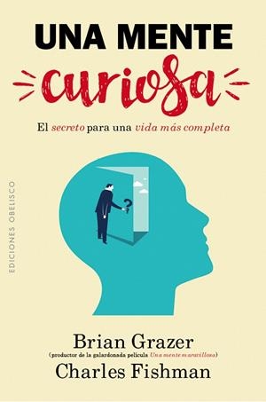 MENTE CURIOSA, UNA | 9788491111962 | GRAZER, BRIAN- FISHMAN, CHARLES