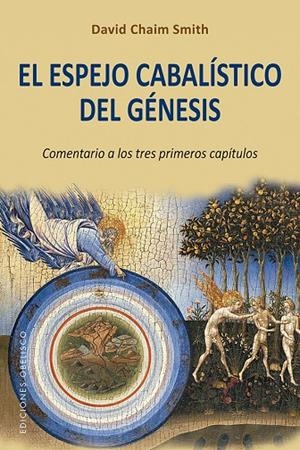 ESPEJO CABALÍSTICO DEL GÉNESIS, EL | 9788491114222 | CHAIM SMITH, DAVID
