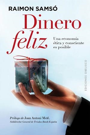 DINERO FELIZ | 9788497779999 | SAMSÓ, RAIMÓN