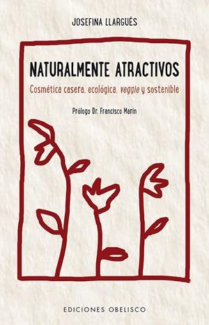 NATURALMENTE ATRACTIVOS | 9788491112211 | LLARGUÉS, JOSEFINA