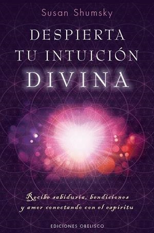 DESPIERTA TU INTUICIÓN DIVINA | 9788491112594 | SHUMSKY, SUSAN