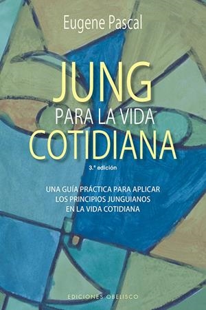 JUNG PARA LA VIDA COTIDIANA | 9788491114239 | PASCAL, EUGENE