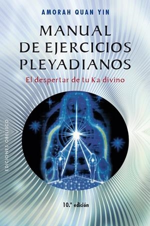 MANUAL DE EJERCICIOS PLEYADIANOS (NUEVA EDICIÓN) | 9788491111757 | QUAN YIN, AMORAH