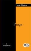 PRAGA : GENTE VIAJERA [2012] | 9788492963874 | DOMÍNGUEZ UCETA, ENRIQUE