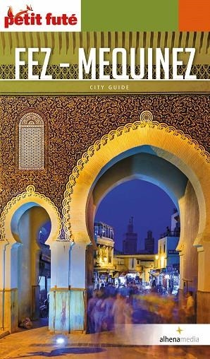 FEZ – MEQUINEZ : PETIT FUTÉ [2018] | 9788416395316 | VARIOS AUTORES