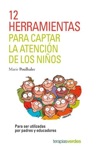 12 HERRAMIENTAS PARA CAPTAR LA ATENCIÓN DE LOS NIÑOS | 9788416972272 | POULHALEC, MARIE