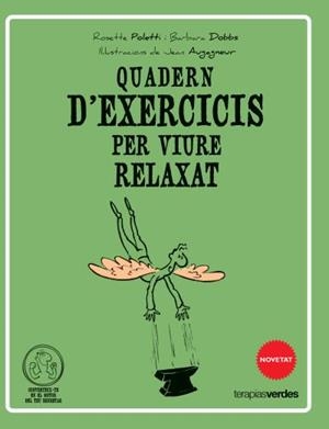 QUADERN D'EXERCICIS PER VIURE RELAXAT | 9788415612520 | POLETTI, ROSETTE/DOBBS, BARBARA