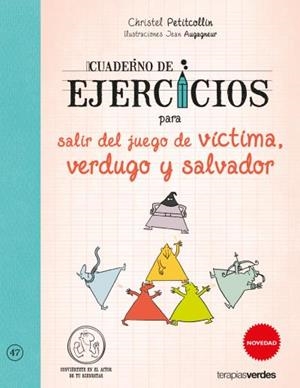 CUADERNO DE EJERCICIOS PARA SALIR DEL JUEGO VÍCTIMA, VERDUGO Y SALVADOR | 9788416972067 | PETITCOLLIN, CHRISTEL