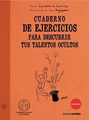 CUADERNO DE EJERCICIOS PARA DESCUBRIR TALENTOS OCULTOS | 9788492716425 | CORNETTE SA SAINT CYR, XAVIER