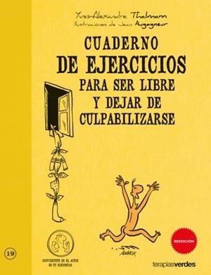 CUADERNO DE EJERCICIOS PARA SER LIBRE Y DEJAR DE CULPABILIZARSE | 9788492716784 | THALMANN, YVES-ALEXANDRE