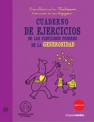 CUADERNO DE EJERCICIOS DE LOS FABULOSOS PODERES DE GENEROSIDAD | 9788415612315 | THALMANN, YVES-ALEXANDRE