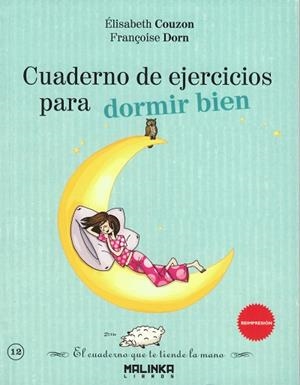 CUADERNO DE EJERCICIOS PARA DORMIR BIEN | 9788415322221 | COUZON, ÉLISABETH/DORN, FRANÇOISE