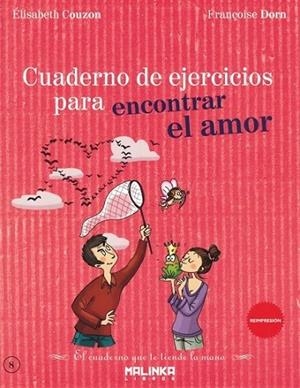 CUADERNO DE EJERCICIOS PARA ENCONTRAR EL AMOR | 9788415322030 | COUZON, ÉLISABETH/DORN, FRANÇOISE