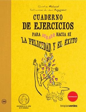 CUADERNO DE EJERCICIOS PARA ATRAER HACIA SI LA FELICIDAD Y EL ÉXITO | 9788415612001 | MICHAUD, CHRISTINE