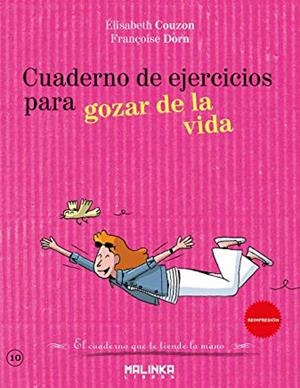 CUADERNO DE EJERCICIOS PARA GOZAR DE LA VIDA | 9788415322146