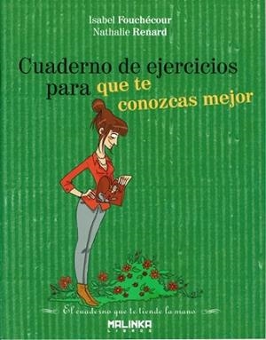 CUADERNO DE EJERCICIOS PARA QUE TE CONOZCAS MEJOR | 9788415322016 | FAUCHECÓUR, ISABEL/RENARD, NATHALIE