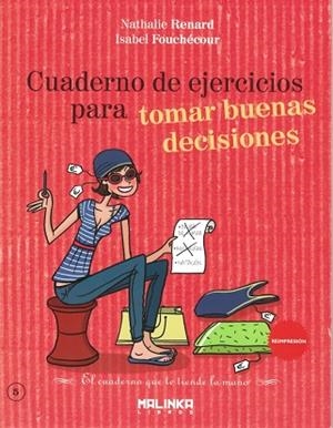 CUADERNO DE EJERCICIOS PARA TOMAR BUENAS DECISIONES | 9788415322009 | FAUCHECÓUR, ISABEL/RENARD, NATHALIE