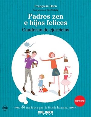 CUADERNO DE EJERCICIOS PARA PADRES ZEN E HIJOS FELICES | 9788415322917 | DORN, FRANÇOISE