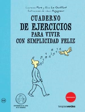 CUADERNO DE EJERCICIOS PARA VIVIR CON SIMPLICIDAD FELIZ | 9788492716890 | PARÉ, LAURENCE