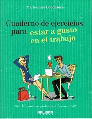 CUADERNO DE EJERCICIOS PARA ESTAR A GUSTO EN EL TRABAJO | 9788415322023 | COUCHAERE, MARIE-JOSÉE