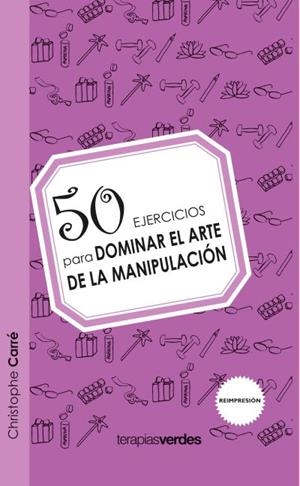 50 EJERCICIOS PARA DOMINAR ARTE DE LA MANIPULACIÓN | 9788492716999 | CARRÉ, CHRISTOPHE