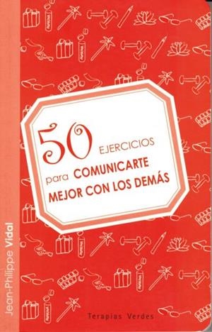50 EJERCICIOS PARA COMUNICARTE MEJOR CON LOS DEMÁS | 9788492716630 | VIDAL, JEAN-PHILIPPE