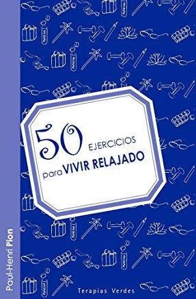 50 EJERCICIOS PARA VIVIR RELAJADO | 9788415612025 | PION, PAUL-HENRI