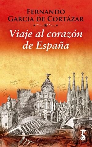 VIAJE AL CORAZÓN DE ESPAÑA | 9788417241100 | GARCÍA DE CORTÁZAR RUIZ DE AGUIRRE, FERNANDO