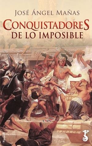 CONQUISTADORES DE LO IMPOSIBLE | 9788417241346 | MAÑAS, JOSÉ ÁNGEL