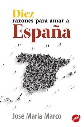 DIEZ RAZONES PARA AMAR A ESPAÑA | 9788417241407 | MARCO, JOSÉ MARÍA