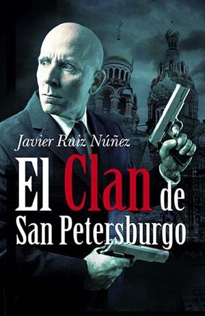 CLAN DE SAN PETERSBURGO, EL | 9788492801732 | RUIZ NUÑEZ, JAVIER