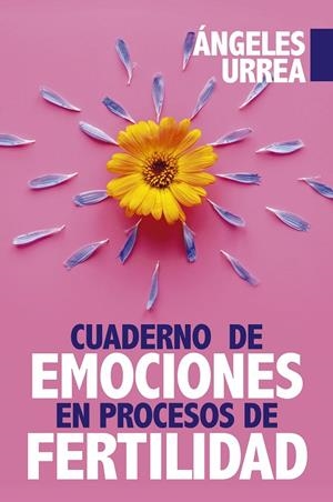 CUADERNO DE EMOCIONES EN PROCESOS DE FERTILIDAD | 9788417057381 | URREA, ÁNGELES