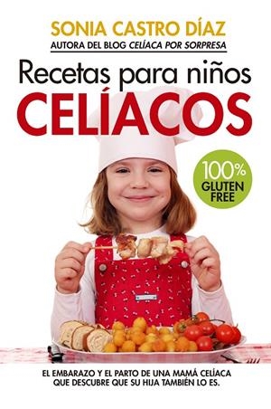 RECETAS PARA NIÑOS CELÍACOS | 9788417057497 | CASTRO DÍAZ, SONIA