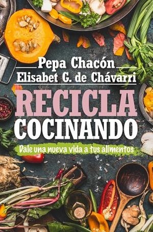 RECICLA COCINANDO | 9788417057800 | CHACÓN, PEPA