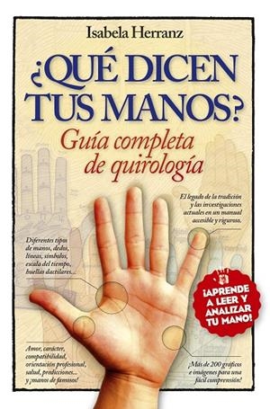 ¿QUÉ DICEN TUS MANOS?. GUÍA COMPLETA DE QUIROLOGÍA | 9788416002528 | HERRANZ PÉREZ, ISABELA