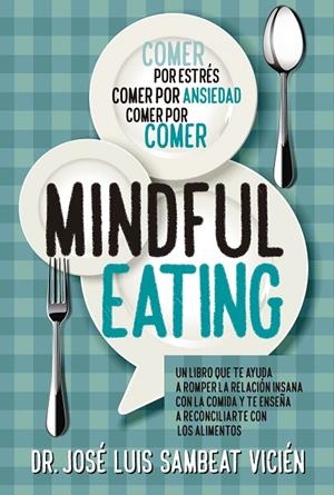 TÉCNICAS DE MINDFUL-EATING | 9788417057374 | SAMBEAT VICIEN, JOSE LUIS