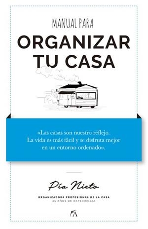 MANUAL PARA ORGANIZAR TU CASA | 9788417057718 | NIETO VILLA, PÍA