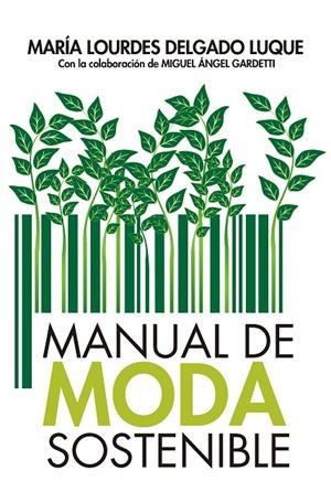 MANUAL DE MODA SOSTENIBLE | 9788417057794 | DELGADO LUQUE, MARÍA LOURDES