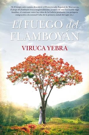 FUEGO DEL FLAMBOYÁN, EL | 9788416776146 | YEBRA VILLANUEVA, MARÍA ELVIRA