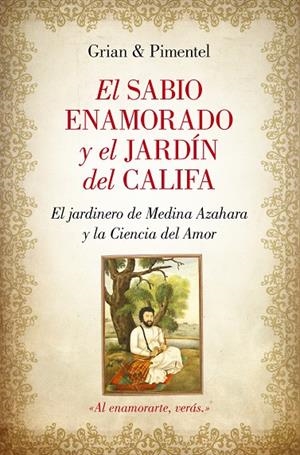 SABIO ENAMORADO Y EL JARDÍN DEL CALIFA, EL | 9788416100477 | CUTANDA MORANT, ANTONIO / PIMENTEL, MANUEL
