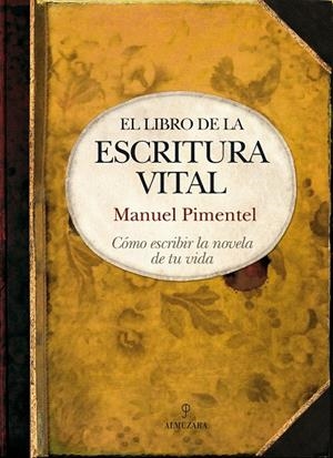 LIBRO DE LA ESCRITURA VITAL, EL | 9788492924011 | PIMENTEL, MANUEL