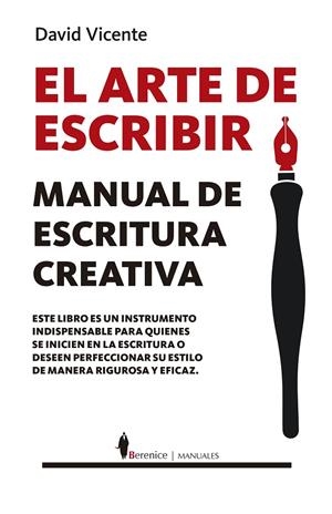 ARTE DE ESCRIBIR, EL. MANUAL DE ESCRITURA CREATIVA | 9788417044930 | VICENTE, DAVID